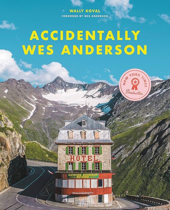 「ウェス・アンダーソンの風景 Accidentally Wes Anderson」ワリー・コーヴァル
